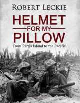 9781070621173-107062117X-Helmet for My Pillow: From Parris Island to the Pacific