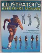 9781904594222-1904594220-Illustrator's Reference Manual: A life-class showing poses and activities from various angles
