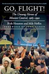 9780803269378-0803269374-Go, Flight!: The Unsung Heroes of Mission Control, 1965–1992 (Outward Odyssey: A People's History of Spaceflight)