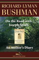 9781589581029-1589581024-On the Road with Joseph Smith: An Author's Diary