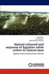 9783845479866-3845479868-Natural coloured and response of Egyptian white cotton to natural dyes: Egyptian cotton and Eco-textile materials
