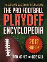 9780983513650-0983513651-The Pro Football Playoff Encyclopedia: The Ultimate Guide to the NFL Playoffs 2012 Edition