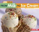 9781580139687-158013968X-From Milk to Ice Cream (Start to Finish, Second Series)
