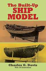 9780486261744-0486261743-The Built-Up Ship Model (Dover Woodworking)