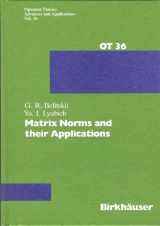 9780817622206-0817622209-Matrix Norms and Their Applications (Operator Theory Advances & Applications)