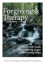 9781433844065-1433844060-Forgiveness Therapy: An Empirical Guide for Resolving Anger and Restoring Hope