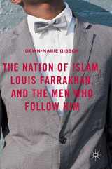 9781137540768-1137540761-The Nation of Islam, Louis Farrakhan, and the Men Who Follow Him