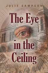 9781647193881-1647193885-The Eye in the Ceiling