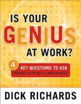 9780891061946-0891061940-Is Your Genius at Work?: 4 Key Questions to Ask Before Your Next Career Move