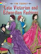 9780486444581-0486444589-Late Victorian and Edwardian Fashions Coloring Book (Dover Fashion Coloring Book)