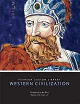 9781256610052-1256610054-Pearson Custom Library: Western Civilization, Civilation in the West, Vol 1: To 1715