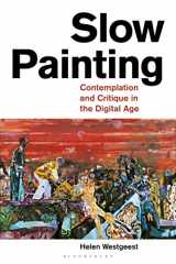 9781350283572-1350283576-Slow Painting: Contemplation and Critique in the Digital Age