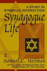 9781138533776-1138533777-Synagogue Life: A Study in Symbolic Interaction