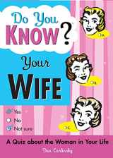 9781402202001-1402202008-Do You Know Your Wife?: Spice Up Date Night with a Fun Quiz about the Woman in Your Life (Funny Anniversary Gift for Husband, Wedding Gift)