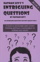 9781878347381-1878347381-Nathan Levys 100 Intriguing Questions for Kids:Book 4 (Adults Too!) (Nathan Levy's 100 Intriguing Questions)