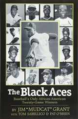 9781593304874-1593304870-The Black Aces: Baseball's Only African-American Twenty-Game Winners