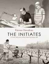 9781681121338-1681121336-The Initiates: A Comic Artist and a Wine Artisan Exchange Jobs