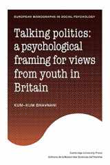 9780521125833-0521125839-Talking Politics: A Psychological Framing of Views from Youth in Britain (European Monographs in Social Psychology)