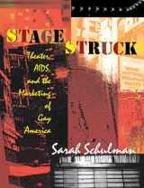 9780822322641-0822322641-Stagestruck: Theater, AIDS, and the Marketing of Gay America