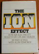 9780525134800-0525134808-The ion effect: How air electricity rules your life and health