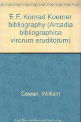 9780931922367-0931922364-E. F. Konrad Koerner Bibliography (Arcadia Bibliographica Virorum Eruditorum)