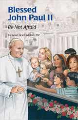 9780819811783-0819811785-Blessed John Paul II: Be Not Afraid (Encounter the Saints)