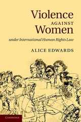 9781107617445-1107617448-Violence against Women under International Human Rights Law