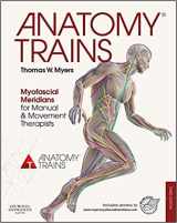 9781974808328-1974808327-Anatomy Trains: Myofascial Meridians for Manual and Movement Therapists