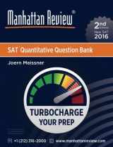9781629260976-1629260975-Manhattan Review SAT Quantitative Question Bank [2nd Edition]: Turbocharge Your Prep