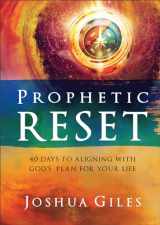 9780800772512-0800772512-Prophetic Reset: 40 Days to Aligning with God's Plan for Your Life