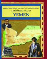 9780823945023-0823945022-A Historical Atlas of Yemen (Historical Atlases Of South Asia, Central Asia, And The Middle East)