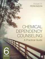 9781544362359-1544362358-Chemical Dependency Counseling: A Practical Guide