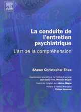 9782842996567-2842996569-La conduite de l'entretien psychiatrique : l'art de la compréhension: L'ART DE LA COMPREHENSION (Hors collection)