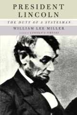 9781400041039-1400041031-President Lincoln: The Duty of a Statesman