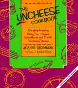 9780913990421-0913990426-The Uncheese Cookbook: Creating Amazing Dairy-Free Cheese Substitutes and Classic "Uncheese" Dishes