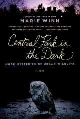 9780312428839-0312428839-Central Park in the Dark: More Mysteries of Urban Wildlife