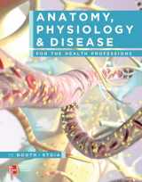 9781259678455-1259678458-Anatomy, Physiology, and Disease for the Health Professions with Student Workbook