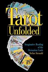 9781514197288-1514197286-Tarot Unfolded: Imaginative Reading of the Divination Cards