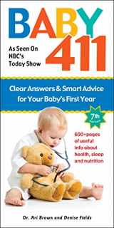 9781889392516-1889392510-Baby 411: Clear Answers and Smart Advice for Your Baby's First Year