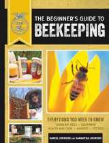 9780760364093-0760364095-The Beginner's Guide to Beekeeping: Everything You Need to Know, Updated & Revised (FFA)