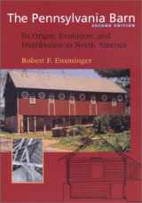 9780801871344-0801871344-The Pennsylvania Barn: Its Origin, Evolution, and Distribution in North America (Creating the North American Landscape)