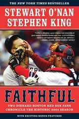 9780743267533-0743267532-Faithful: Two Diehard Boston Red Sox Fans Chronicle the Historic 2004 Season