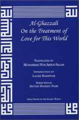 9781567446982-1567446981-Al-Ghazzali On the Treatment of Love for This World