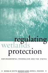 9780791443507-0791443507-Regulating Wetlands Protection: Environmental Federalism and the States (Suny Environmental Politics and Policy)