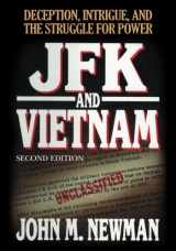 9781530477937-153047793X-JFK and Vietnam: Deception, Intrigue, and the Struggle for Power