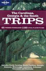 9781741797305-1741797306-Lonely Planet The Carolinas, Georgia & the South: 65 Themed Itineraries 1192 Local Places to See (Lonely Planet Regional Guide)