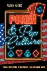 9781909457980-1909457981-Poker and Pop Culture: Telling the Story of America's Favorite Card Game