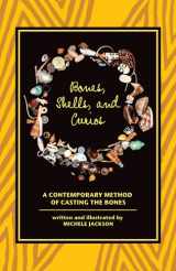 9780971961272-0971961271-Bones, Shells, and Curios: A Contemporary Method of Casting the Bones