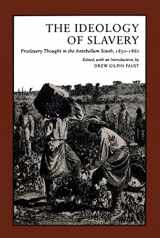 9780807108925-0807108928-The Ideology of Slavery: Proslavery Thought in the Antebellum South, 1830–1860 (Library of Southern Civilization)