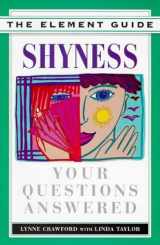 9781862041837-1862041830-Shyness: Your Questions Answered (The Element Guides Series)
